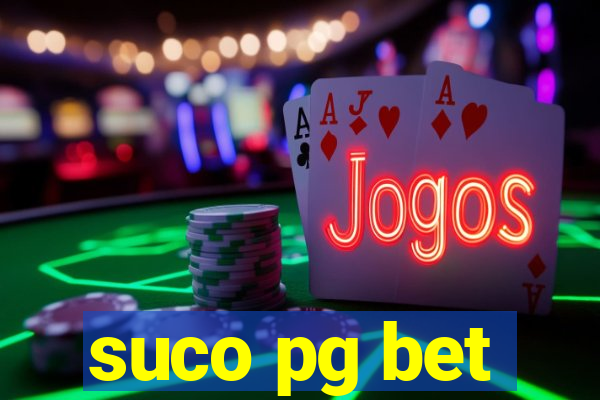 suco pg bet